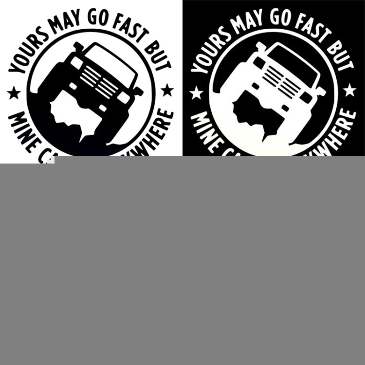 YOURS MAY GO FAST MINE CAN GO ANYWHERE Vinyl Decal Car Stickers, Size: 15x15cm, YOURS MAY GO FAST MINE CAN GO ANYWHERE